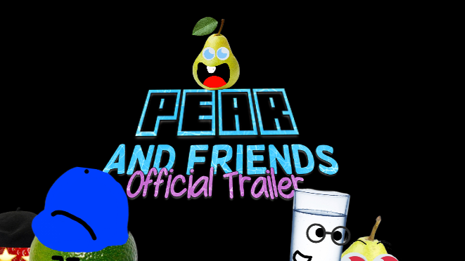 Pear and friends official trailer