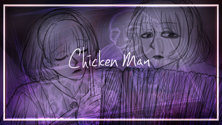 Evelyn Evelyn Animatic - Chicken Man🐔