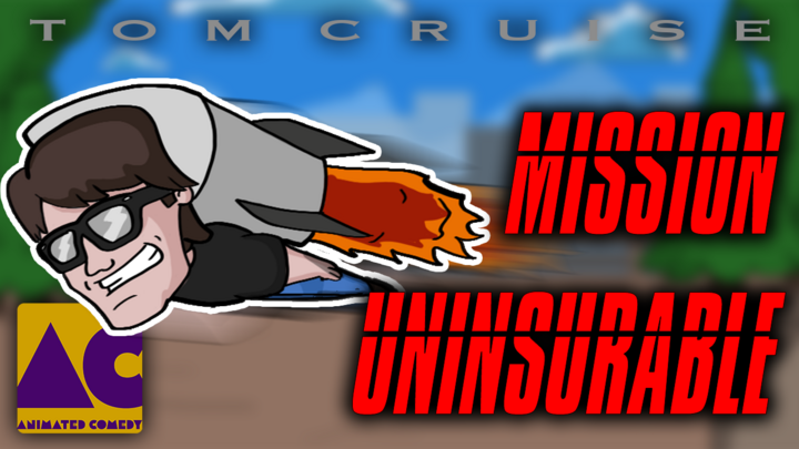 Mission Uninsurable (Tom Cruise Rockets!)