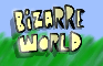 Bizarre World