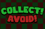COLLECT! AVOID!