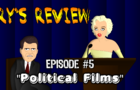 Ry's Review - Episode 5 - Political Films
