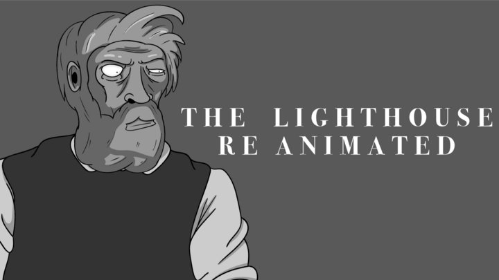 THE LIGHTHOUSE [RE ANIMATED]