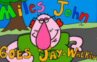 Miles John Goes Jay-Walking (PARODY)