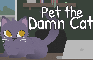 Pet the Damn Cat! - Ludum Dare 51 Entry