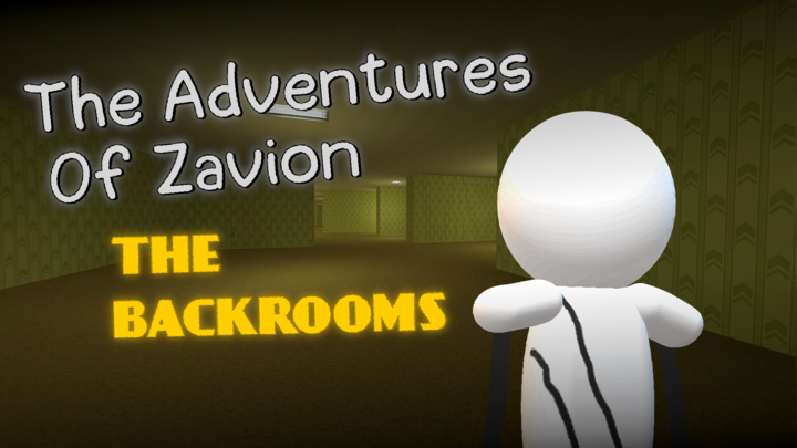 The Adventures Of Zavion - The Backrooms