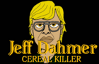 Jeffrey Dahmer: Cereal Killer