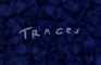 Traces