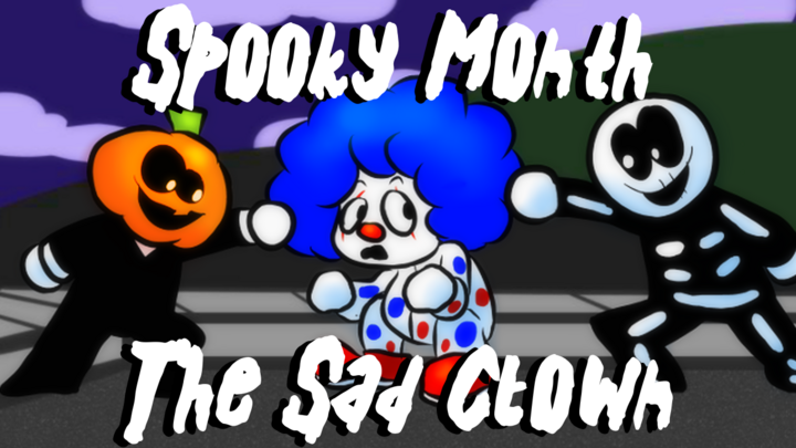 Spooky Month - The Sad Clown (HALLOWEEN 2022)