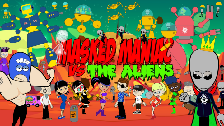 Masked Maniac VS The Aliens (Feature length animated film)