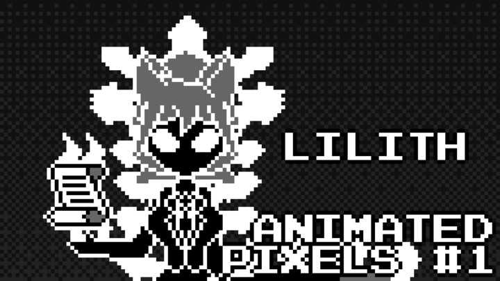 Animated Pixels #1 - Lilith