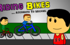 Riding Bikes ... According To Michael