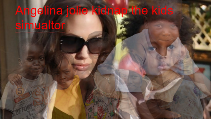 Angelina jole kidnap african kid simulator