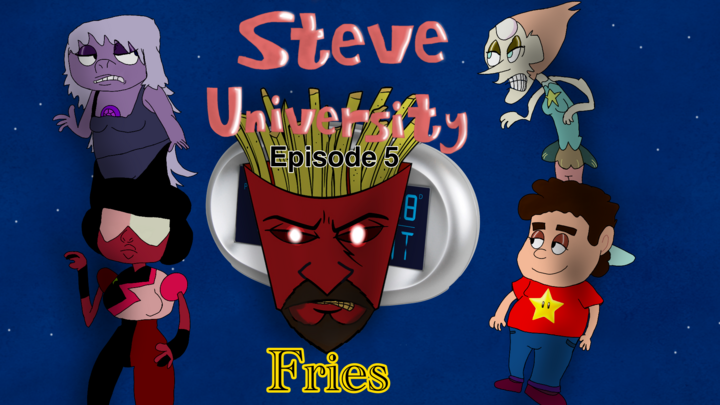 Fries: Steve University Episode 5