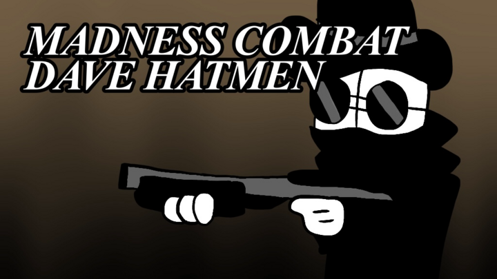 Madness Combat Dave Hatmen