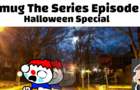 Smug The Series - Halloween Special
