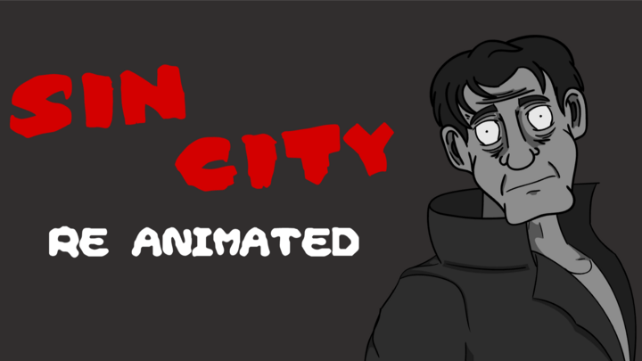 SIN CITY [RE ANIMATED]