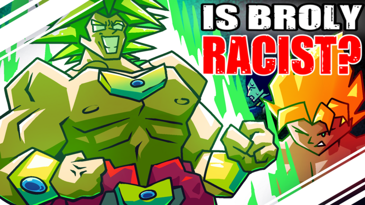 Is Broly RACIST?!