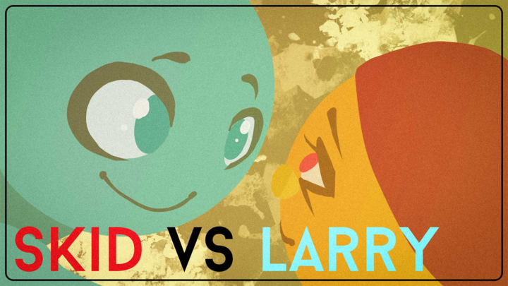 Skid vs Larry