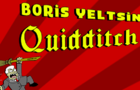 Boris Yeltsin Quidditch