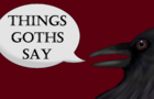 Things Goths Say - Full Series