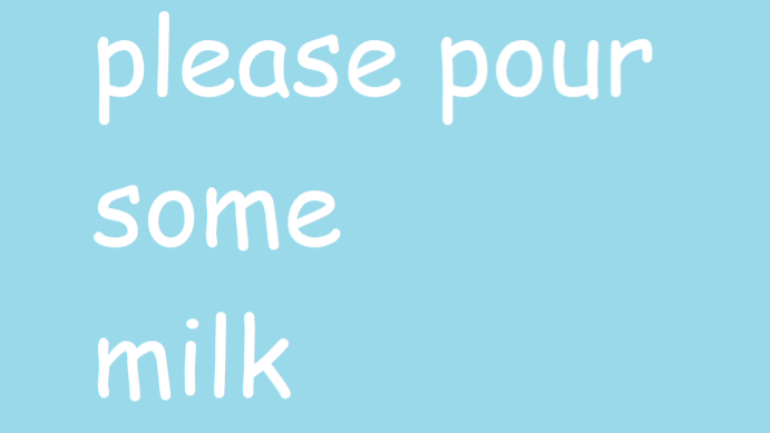 please pour some milk