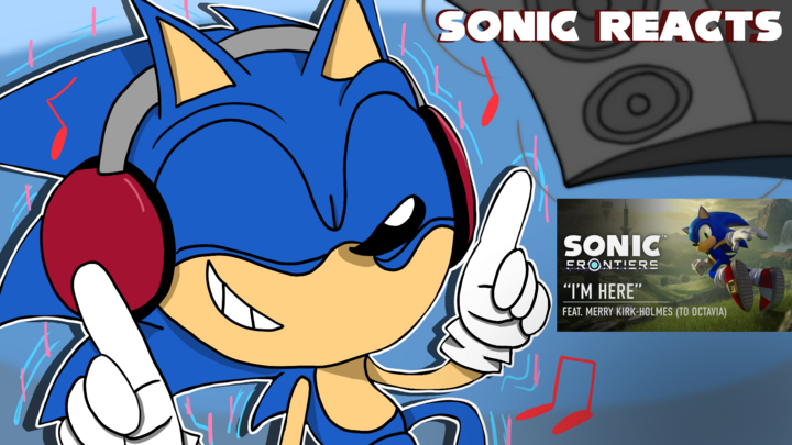 Sonic Reacts to Sonic Frontiers' Main Theme: “I’m Here”