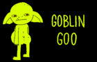 Goblin Goo
