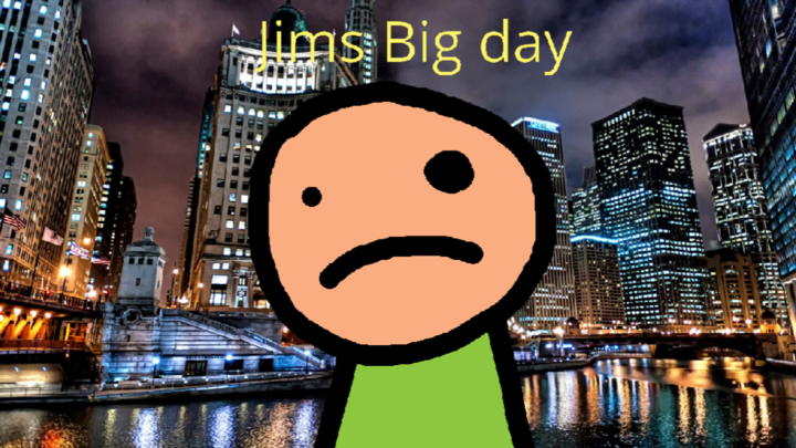 Jim's Big Day
