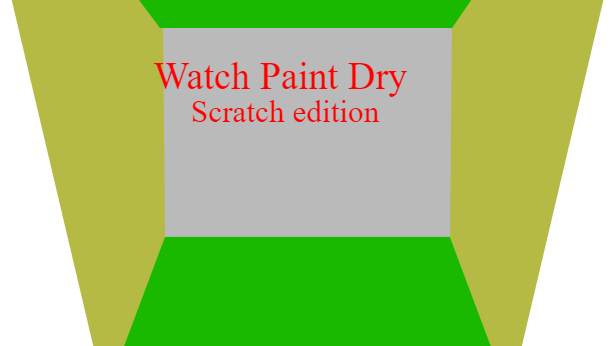 Watch Paint Dry Scratch Edition