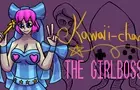 Kawaii-Chan: The Girlboss!
