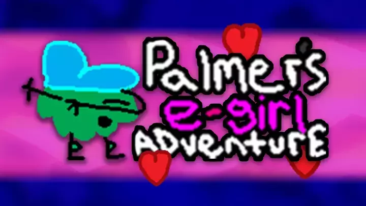 Palmer's E-Girl Adventure