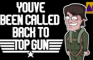 You've Been Called Back To Top Gun