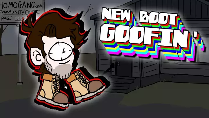 New Boot Goofin'