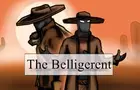 The Belligerent - Western Style Animation