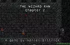 The Wizard Ran: Chapter 2