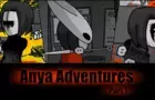 Anya Adventures Part 1
