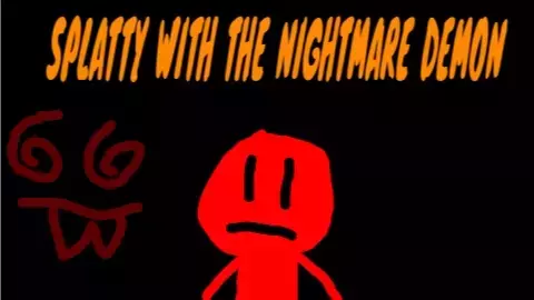 Splatty with the Nightmare Demon
