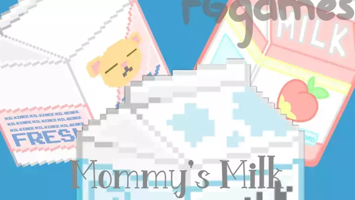 Mommy's Milk [PRE ALPHA]