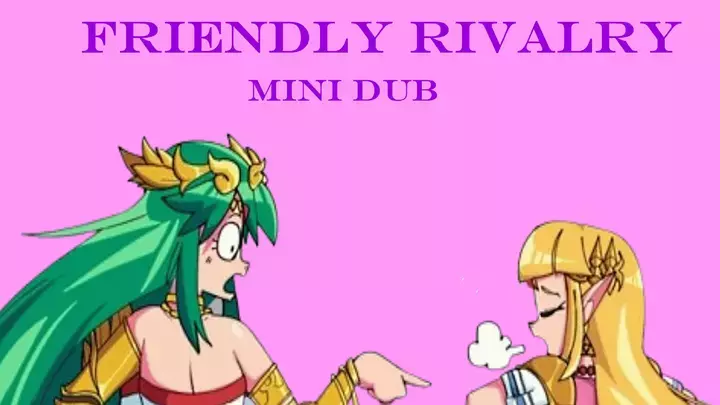 Friendly Rivalry - Mini Dub