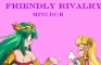 Friendly Rivalry - Mini Dub