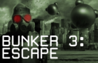 Bunker 3: Escape