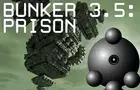 Bunker 3.5: Prison