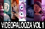 VIDEOPALOOZA Vol 1