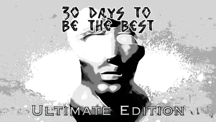 30 Days to be the Best - Ultimate Edition
