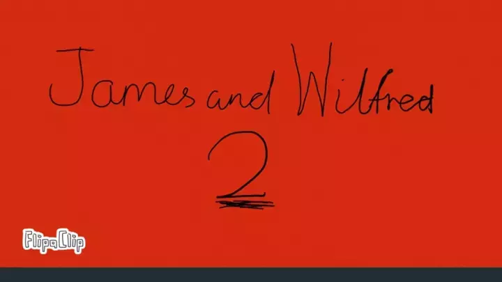 James & Wilfred 2