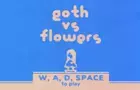 Goth VS Flowers