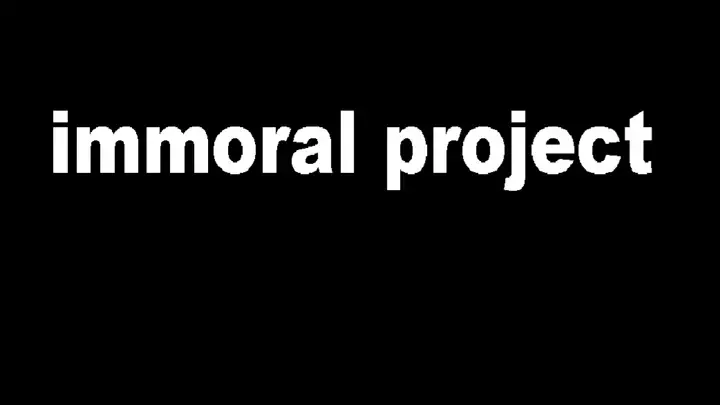 ¡THE IMMORAL PROJECT!