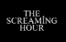The Screaming Hour