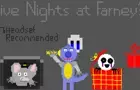 Five Nights at Farney's
